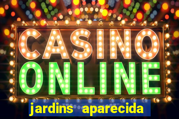 jardins aparecida de goiania